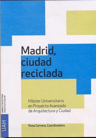 MADRID, CIUDAD RECICLADA, de Varios autores | portada del libro