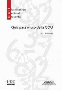 Gu¡a para el uso de la Clasificación Decimal Universal (CDU), de MCILWAINE | portada del libro