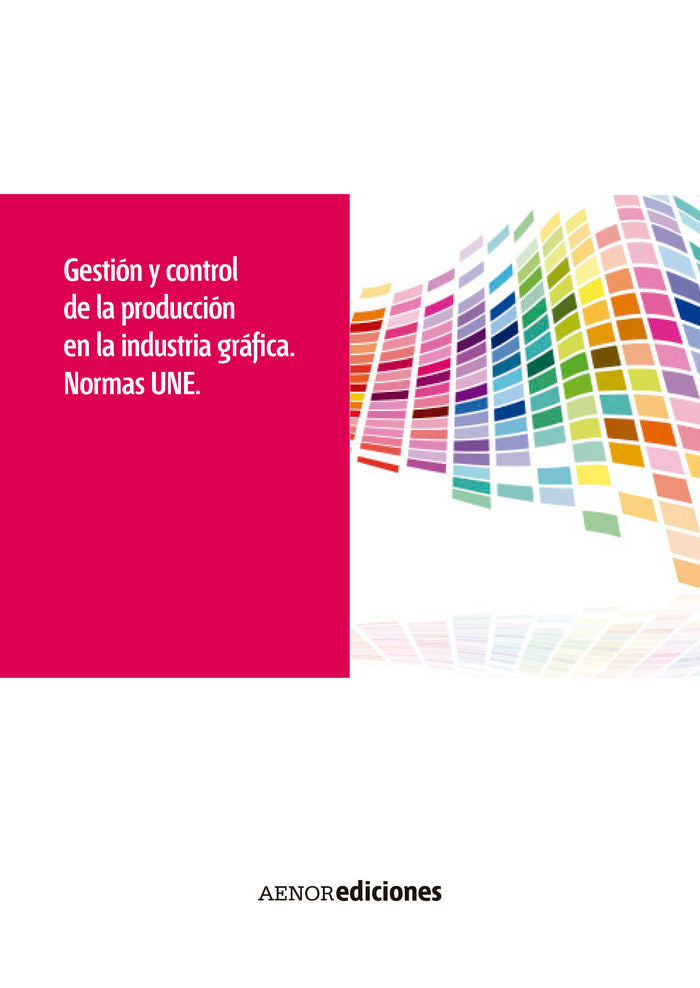 Gestión y control de la producción en la industria gráfica. Normas UNE | portada del libro