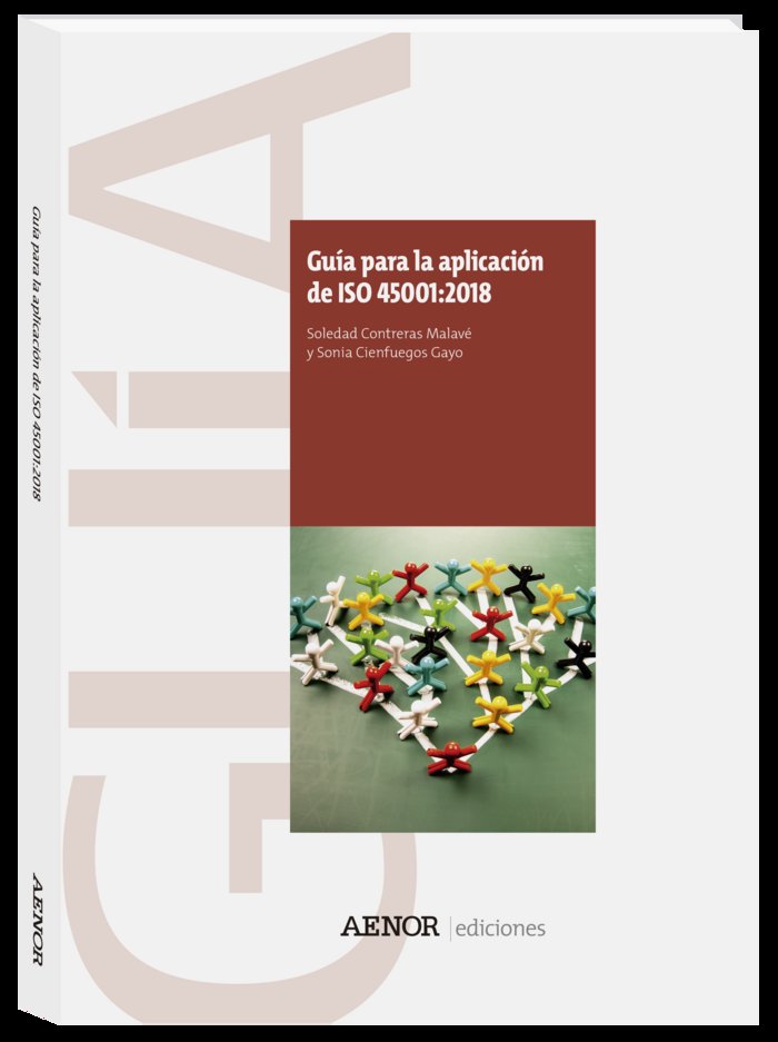 Guía para la aplicación de ISO 45001:2018, de Contreras Malavé, Soledad | portada del libro