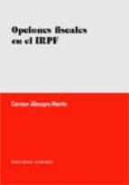 OPCIONES FISCALES EN EL IRPF, de Carmen Almagro Martín | portada del libro