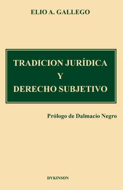 Tradición jurídica y derecho subjetivo, de Gallego García, Elio | portada del libro