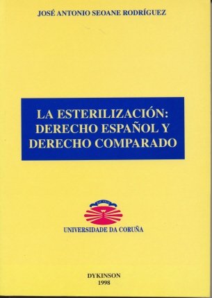 La esterilización. Derecho español y Derecho comparado, de José Antonio Seoane Rodríguez | portada del libro