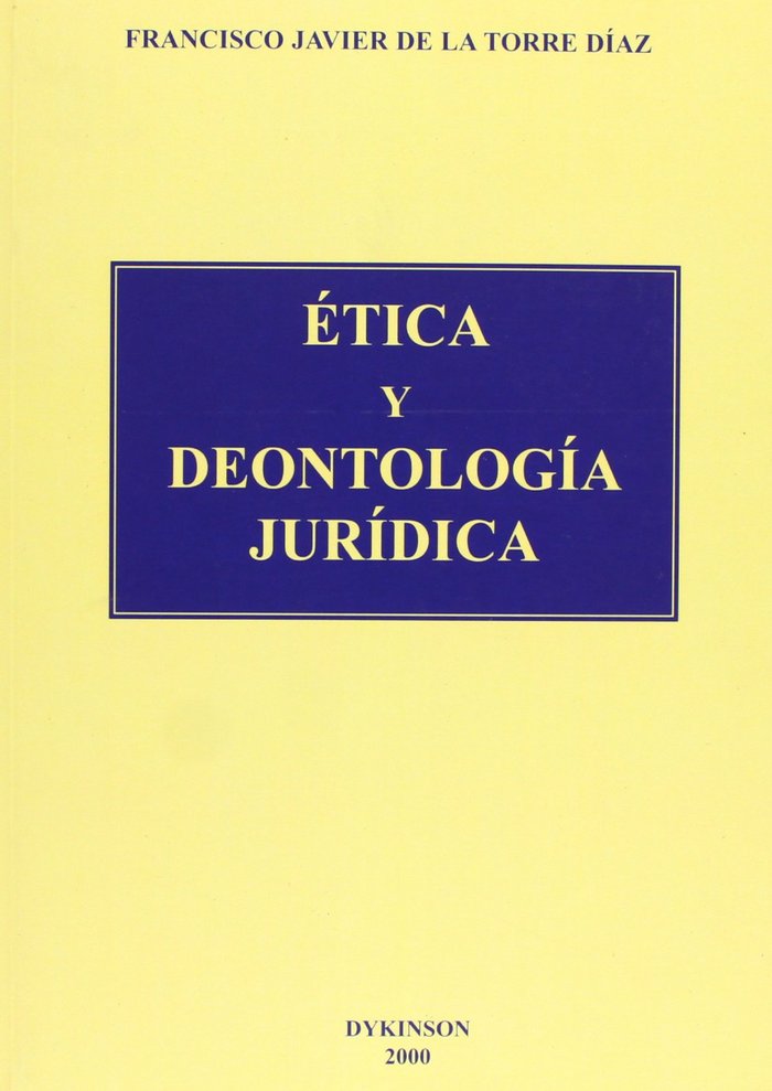 ETICA Y DEONTOLOGIA JURIDICA, de DE LA TORRE DIAZ | portada del libro