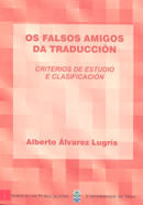 Os falsos amigos da traducción. Criterios de estudio e clasificación, de Álvarez Lugrís | portada del libro