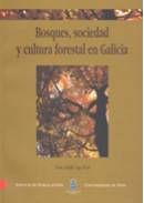 Bosque, sociedad y cultura forestal en Galicia, de XESUS ADOLFO LAGE PICOS | portada del libro