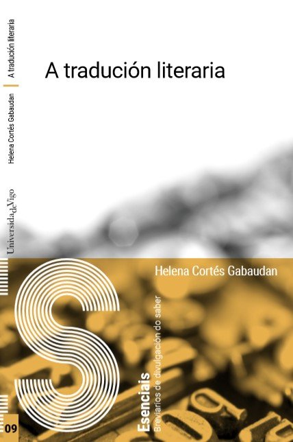 A TRADUCION LITERARIA, de CORTES GABAUDAN, HELENA | portada del libro