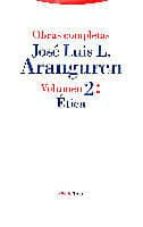 ARANGUREN O.C VOL 2 ETICA, de José Luis López Aranguren | portada del libro