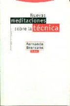 NUEVAS MEDITACIONES SOBRE TECNICA, de Fernando Broncano | portada del libro