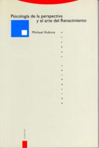 PSICOLOGIA DE LA PERSPECTIVA Y EL ARTE RENACIMIENTO, de Kubovy | portada del libro