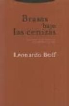 BRASAS BAJO LAS CENIZAS 2ヲ, de Leonardo Boff | portada del libro