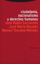 CIUDADANIA NACIONALISMO Y DERECHOS HUMANOS, de José Rubio Carracedo | portada del libro