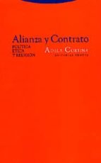 ALIANZA Y CONTRATO POLITICA ETICA Y RELIGION, de Adela Cortina | portada del libro