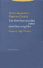 DERECHOS SOCIALES COMO DERECHOS EXIGIBLES,LOS, de Víctor Abramovich | portada del libro