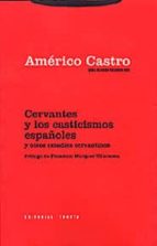CERVANTES Y LOS CASTICISMOS ESPA・OLES, de Américo Castro | portada del libro
