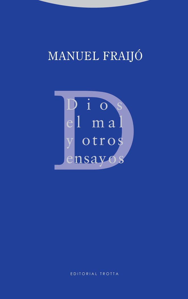 DIOS EL MAL Y OTROS ENSAYOS, de Fraijó | portada del libro