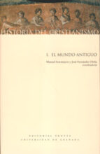 HISTORIA DEL CRISTIANISMO I EL MUNDO ANTIGUO, de José Fernández Ubiña | portada del libro