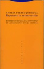 REPENSAR LA RESURRECCION, de Andrés Torres Queiruga | portada del libro