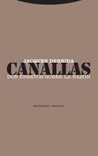 CANALLAS DOS ESCRITOS SOBRE RAZON, de Jacques Derrida | portada del libro