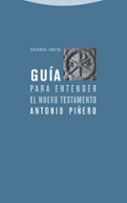 GUIA PARA ENTENDER NUEVO TESTAMENTO 5ヲED, de Antonio Piñero | portada del libro