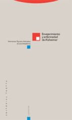 ENVEJECIMIENTO Y ENFERMEDAD DE ALZHEIMER, de HERMINIA PERALTA ADRADOS | portada del libro