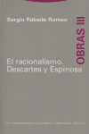 RACIONALISMO,EL DESCARTES Y ESPINOSA - OBRAS III, de Rábade Romeo | portada del libro