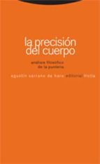 PRECISION DEL CUERPO,LA, de Agustín Serrano de Haro | portada del libro