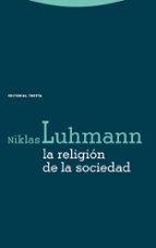 RELIGION DE LA SOCIEDAD,LA 2ヲED, de Niklas Luhmann | portada del libro