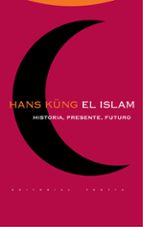 ISLAM,EL 2ヲED (TELA), de Hans Küng | portada del libro