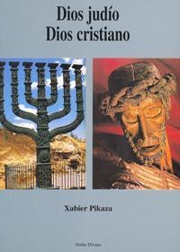 Dios judío, Dios cristiano, de Pikaza Ibarrondo, Xabier | portada del libro