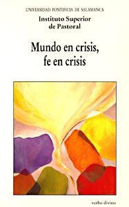 Mundo en crisis, fe en crisis, de Instituto Superior de Pastoral | portada del libro