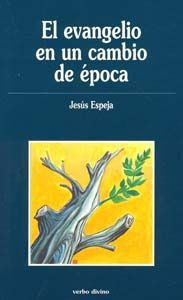 El evangelio en un cambio de época, de Espeja, Jesús | portada del libro