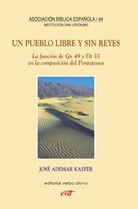 Un pueblo libre y sin reyes, de Ademar Kaefer, José | portada del libro