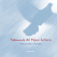 Testamento del pájaro solitario - Ed. especial, de Martín Descalzo, José Luis | portada del libro