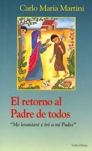 El retorno al Padre de todos, de Martini, Carlo Maria | portada del libro