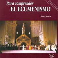 Para comprender el ecumenismo, de Bosch Navarro, Juan | portada del libro