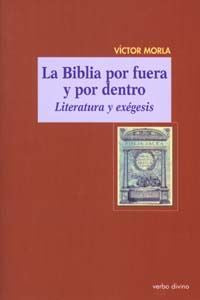La Biblia por fuera y por dentro, de Morla Asensio, Víctor | portada del libro