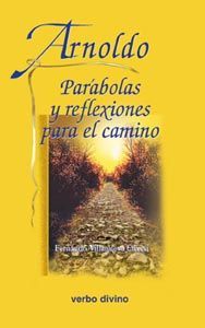Arnoldo: Parábolas y reflexiones para el camino, de Villanueva Cilveti, Fernando | portada del libro