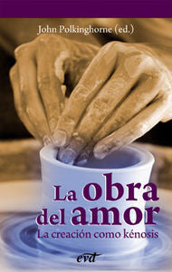 La obra del amor, de Polkinghorne, John | portada del libro