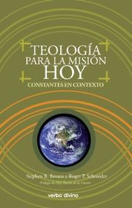 Teología para la misión hoy, de Schroeder, Roger P. | portada del libro