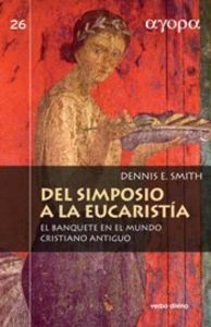 Del simposio a la eucaristía, de Smith, Dennis E. | portada del libro