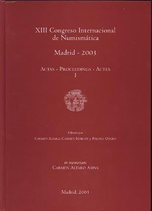 Actas del XIII Congreso Internacional de Numismática. Vol. I y II, de CONGRESO INTERNACIONAL DE NUMI | portada del libro
