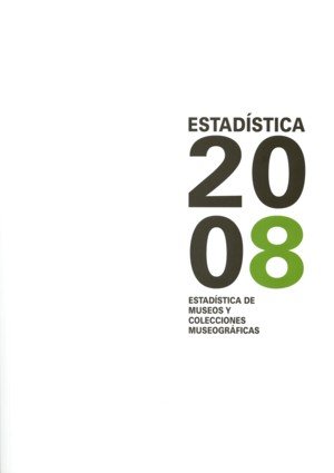 Estadística de museos y colecciones museográficas 2008, de AA.VV. | portada del libro