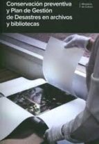 CONSERVACIÓN PREVENTIVA Y PLAN DE GESTIÓN DESASTRES ARCHIVO, de Varios autores | portada del libro