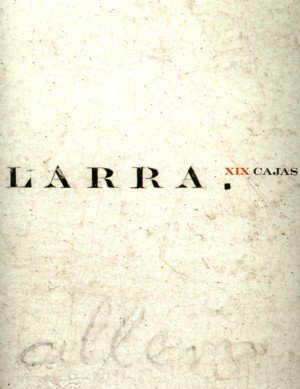 Larra: XIX cajas, de TORRES GONZALEZ, BEGOÑACOL. | portada del libro