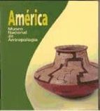 América (Museo nacional de antropolog¡a), de Varios autores | portada del libro