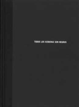 TODOS LOS ICEBERGS SON NEGROS, de ROIG,BERNARDI | portada del libro