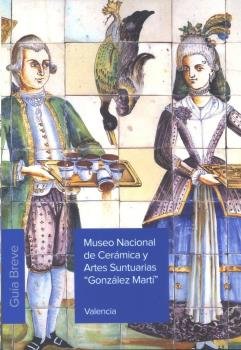 MUSEO NACIONAL DE CERAMICA Y ARTES SUNTUARIAS "GONZALEZ MARTI", de VALENCIA | portada del libro