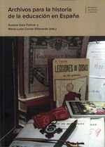 ARCHIVOS PARA LA HISTORIA DE LA EDUCACION EN ESPAÑA, de ARA GALA PELLICER Y MARIA LUISA CONDE VILLAVERDE E | portada del libr