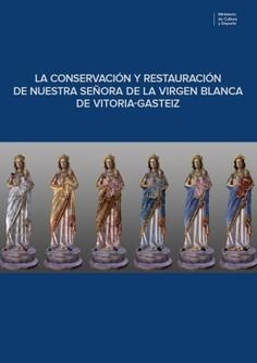 LA CONSERVACION Y RESTAURACION DE NUESTRA SEÑORA DE LA VIRG | portada del libro